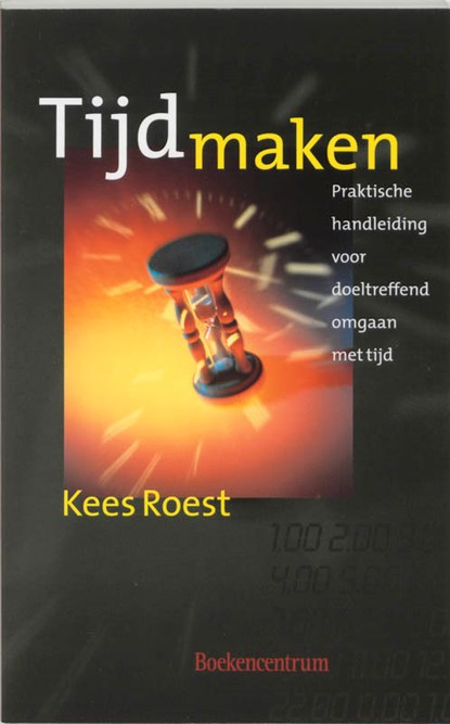 Tijd maken, Kees Roest - Paperback - 9789023906773