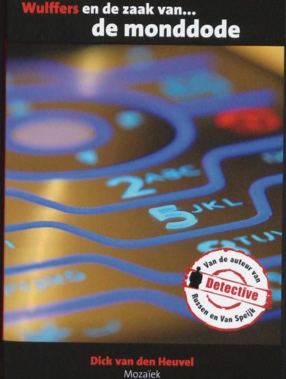 Wulffers en de zaak van de monddode, Dick van den Heuvel - Ebook - 9789023910350