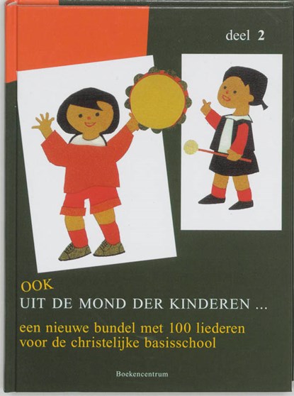 Ook uit de mond der kinderen ... 2, Stichting Geestelijk Lied Gereformeerde Gezindte - Gebonden - 9789023910725