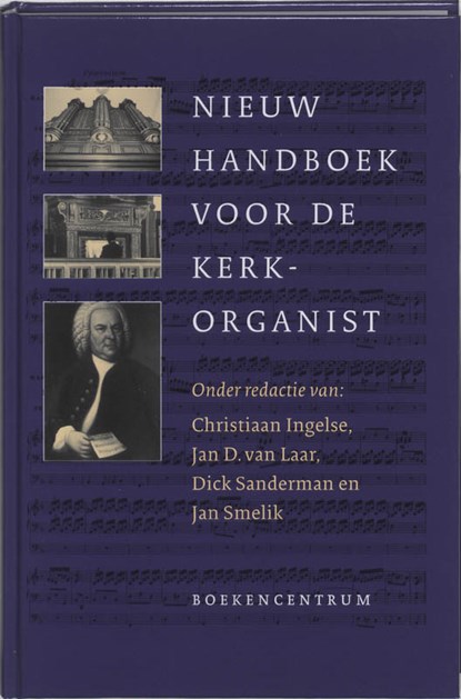 Nieuw Handboek voor de kerkorganist, INGELSE, Christiaan (red. & LAAR, Jan D. van (red.) - e.a. - Gebonden - 9789023910732