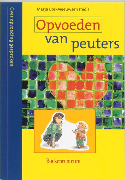 Opvoeden van peuters, M. Bos-Meeuwsen - Paperback - 9789023911401