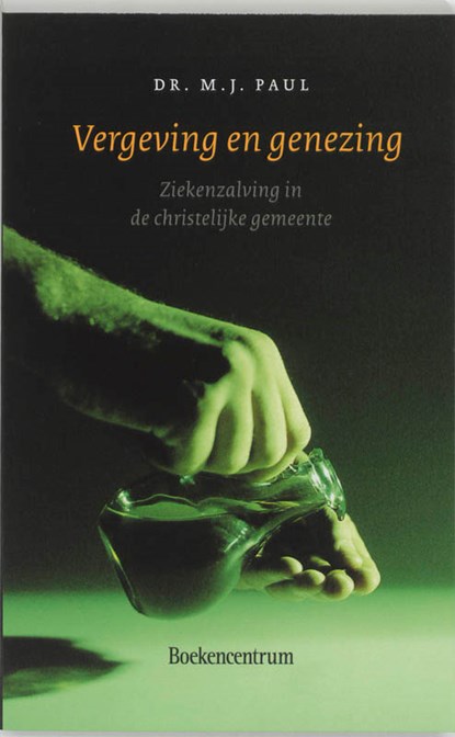 Vergeving en genezing, M.J. Paul - Paperback - 9789023911999