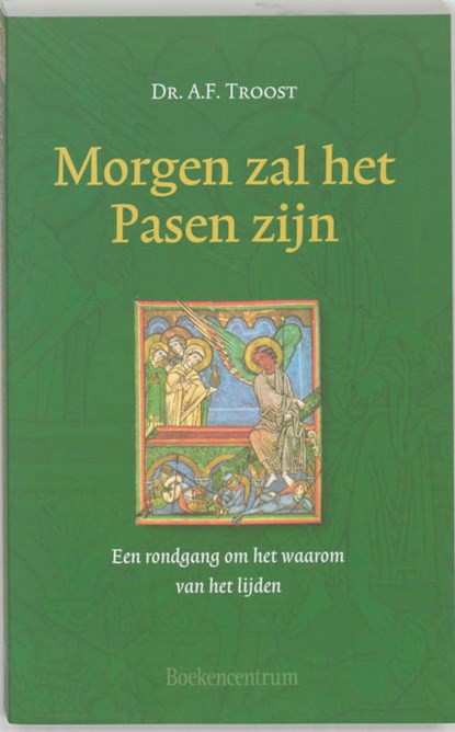 Morgen zal het Pasen zijn, A.F. Troost - Paperback - 9789023915676