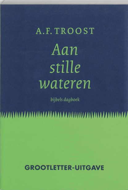 Aan stille wateren, A.F. Troost - Gebonden - 9789023916123