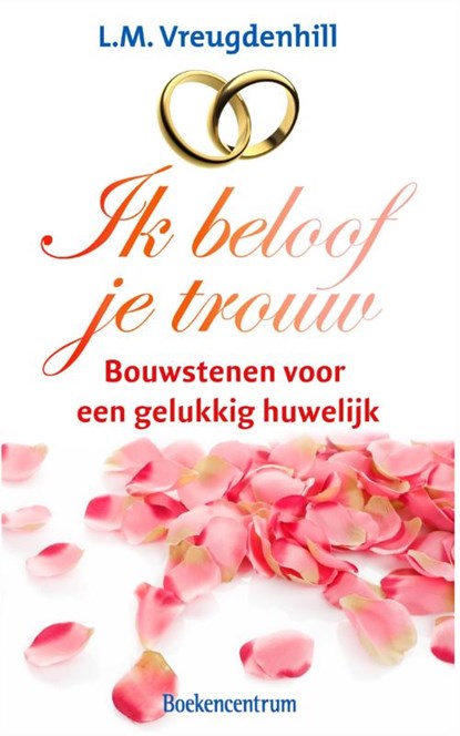 Ik beloof je trouw!, L.M. Vreugdenhil - Paperback - 9789023917656