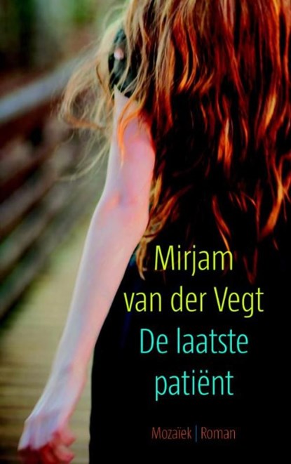 De laatste patiënt, Mirjam van der Vegt - Ebook - 9789023919490