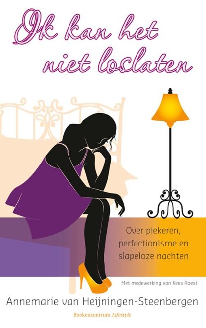 Ik kan het niet loslaten!, Annemarie van Heijningen-Steenbergen - Paperback - 9789023920281