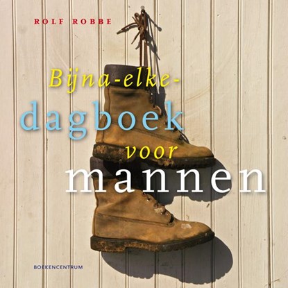 Bijna-elke-dagboek voor mannen, Rolf Robbe - Paperback - 9789023920878
