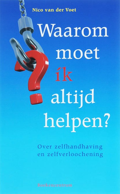 Waarom moet ik altijd helpen?, N. van der Voet - Paperback - 9789023921882