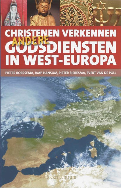 Christenen verkennen andere godsdiensten in West-Europa, P. Boersema ; J. Hansum ; E. Van de Poll ; P. Siebesma - Paperback - 9789023922223