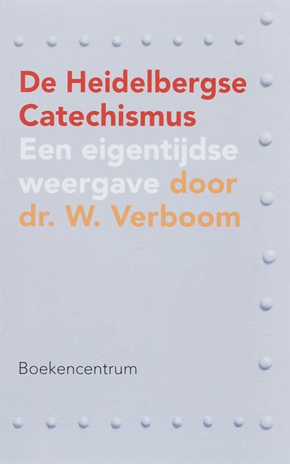 De Heidelbergse Catechismus, W. Verboom - Paperback - 9789023922292
