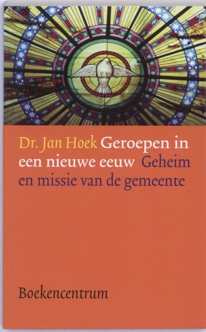 Geroepen in een nieuwe eeuw, J. Hoek - Paperback - 9789023922865