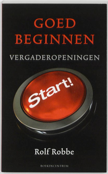 Goed beginnen, Rolf Robbe - Paperback - 9789023923435