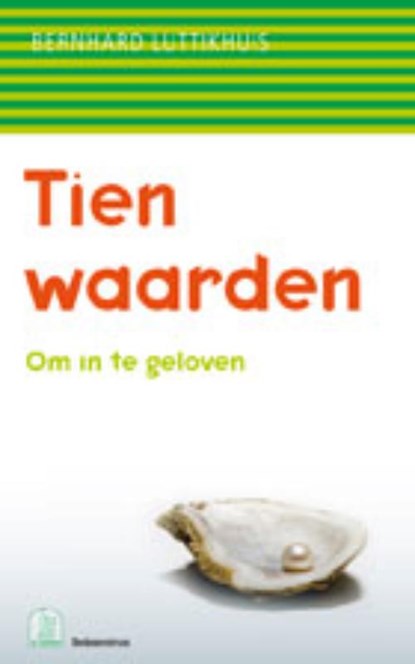 Tien waarden, Bernard Luttikhuis - Paperback - 9789023924883