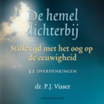 De hemel dichterbij, P.J. Visser - Paperback - 9789023925187