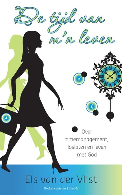 De tijd van m'n leven, Els van der Vlist - Paperback - 9789023926740