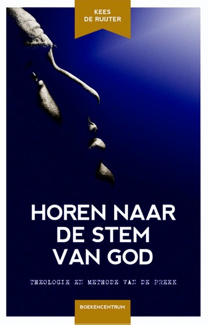 Horen naar de stem van God, Kees de Ruijter - Gebonden - 9789023927396