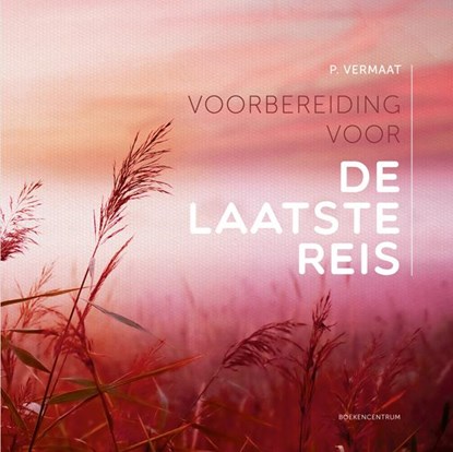 Voorbereiding voor de laatste reis, P. Vermaat - Paperback - 9789023927433