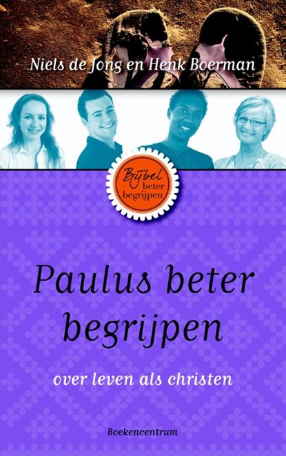 Paulus beter begrijpen, Niels de Jong ; Henk Boerman - Paperback - 9789023927600