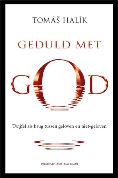 Geduld met God, Tomas Halik - Paperback - 9789023927662