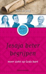 Bijbel beter begrijpen Jesaja beter begrijpen - Niels de Jong - 9789023927921
