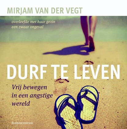 Durf te leven, Mirjam van der Vegt - Paperback - 9789023928027