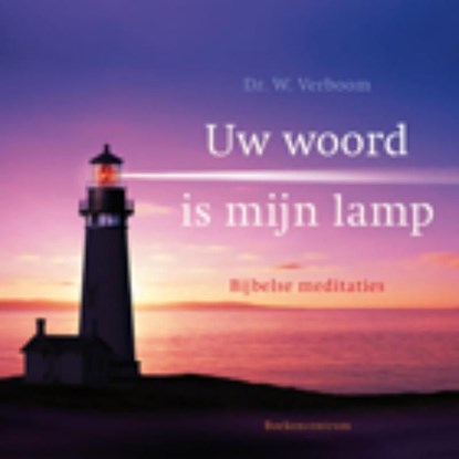 Uw woord is mijn lamp, W. Verboom - Ebook - 9789023929017