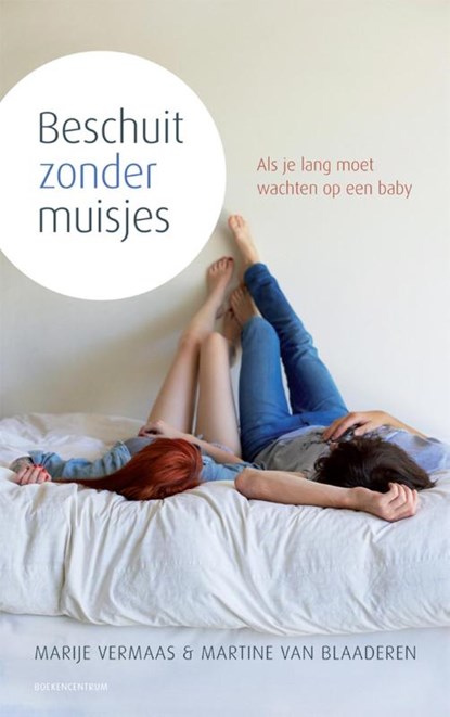 Beschuit zonder muisjes, Marije Vermaas ; Martine van Blaaderen - Ebook - 9789023929109