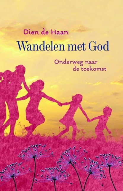 Wandelen met God, Dien de Haan - Ebook - 9789023929185