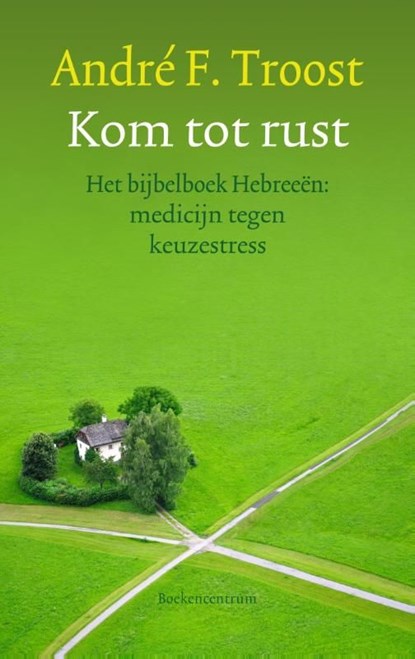 Kom tot rust, André F. Troost - Ebook - 9789023929352