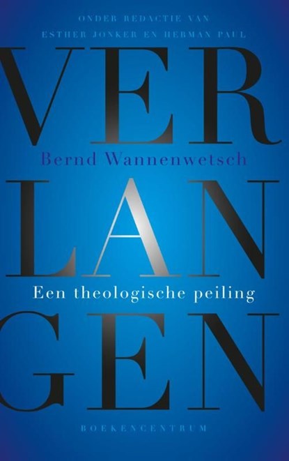 Verlangen, Bernd Wannenwetsch - Ebook - 9789023929666