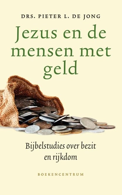 Jezus en de mensen met geld, Pieter L. de Jong - Ebook - 9789023929697
