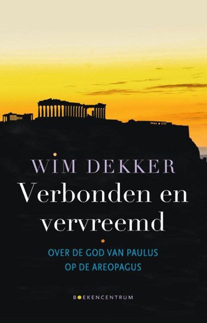 Verbonden en vervreemd, Wim Dekker - Gebonden - 9789023950417