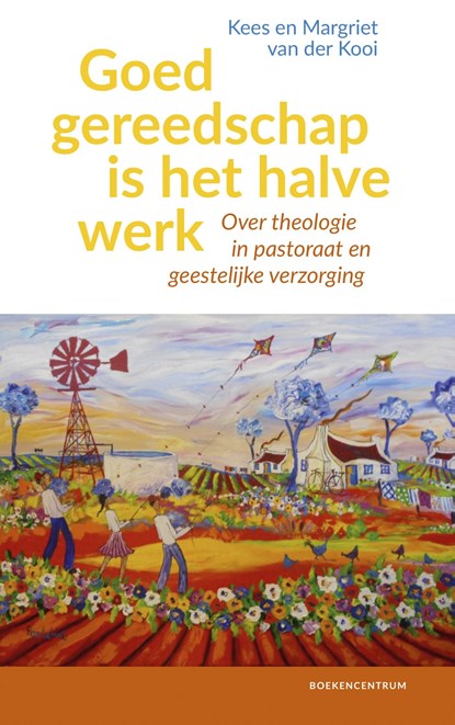 Goed gereedschap is het halve werk, Margriet van der Kooi ; Kees van der Kooi - Ebook - 9789023950455