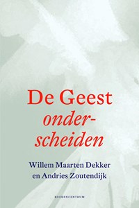 De geest onderscheiden | Willem Maarten Dekker | 