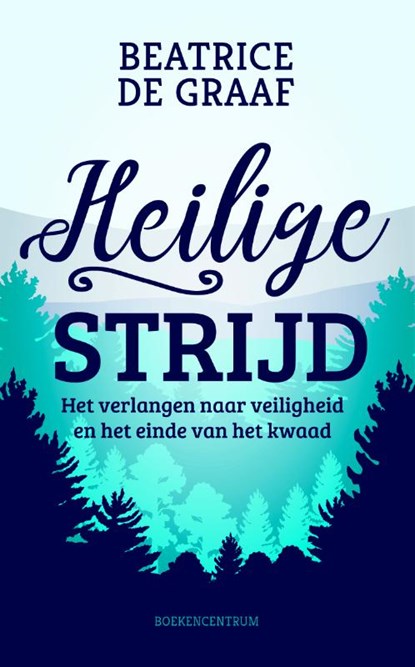 Heilige strijd, Beatrice de Graaf - Gebonden - 9789023950592