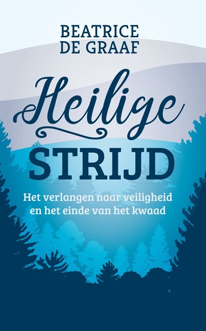 Heilige strijd, Beatrice de Graaf - Ebook - 9789023950721