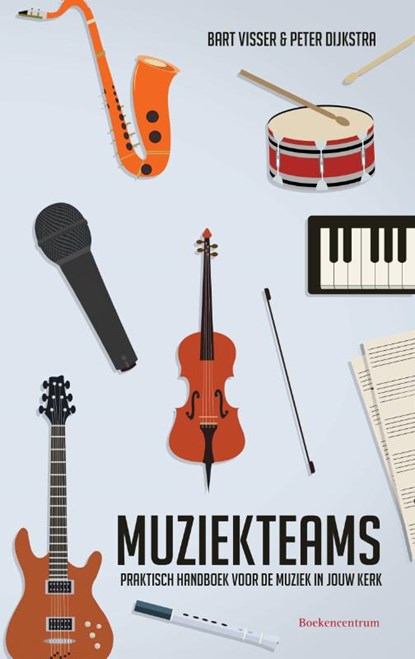 Muziekteams, Bart Visser ; Peter Dijkstra - Paperback - 9789023950882