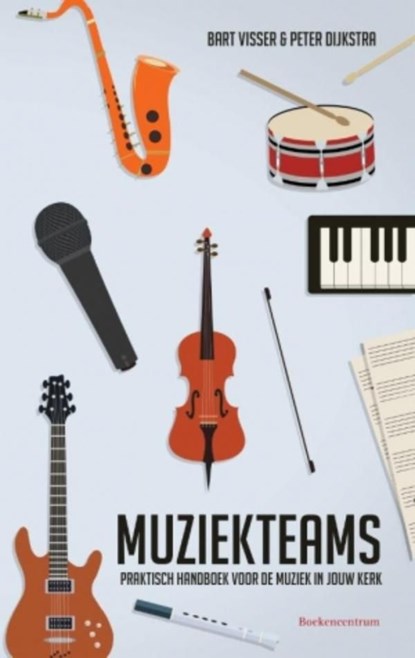 Muziekteams, Bart Visser ; Peter Dijkstra - Ebook - 9789023950899