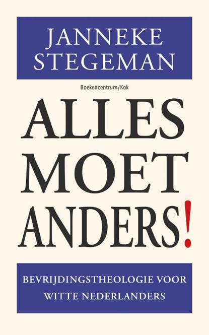 Alles moet anders!, Janneke Stegeman - Gebonden - 9789023952091