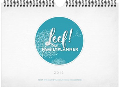 Leef! Familyplanner 2019, Annemarie van Heijningen-Steenbergen - Paperback - 9789023953845