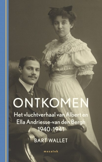 Ontkomen, Albert Andriesse - van den Bergh ; Ella Andriesse - van den Bergh - Paperback - 9789023954095