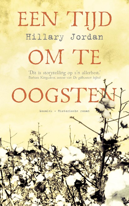 Een tijd om te oogsten, Hillary Jordan - Paperback - 9789023954163