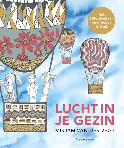 Lucht in je gezin, Mirjam van der Vegt - Gebonden - 9789023954965