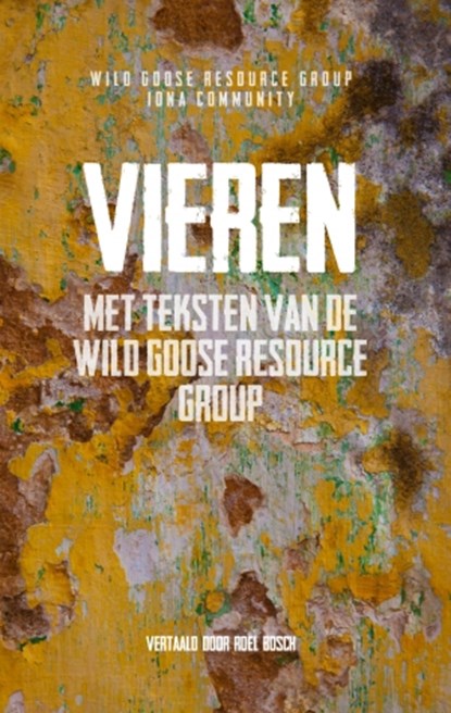 Vieren met teksten van de Wild Goose Resource Group, Roel Bosch - Paperback - 9789023955771
