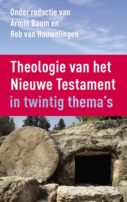 Theologie van het Nieuwe Testament, Armin Baum ; Rob van Houwelingen - Ebook - 9789023955948