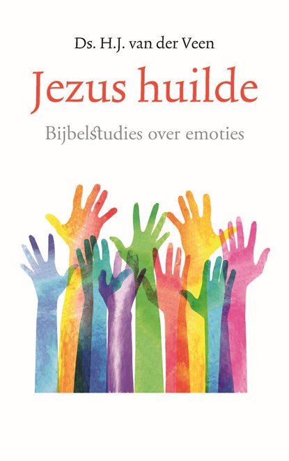 Jezus huilde, H.J. van der Veen - Ebook - 9789023955955