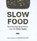 Slowfood, Claartje Kruijff - Gebonden - 9789023956426