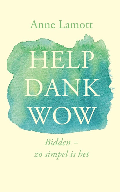 Help dank wow, Anne Lamott - Ebook - 9789023957225