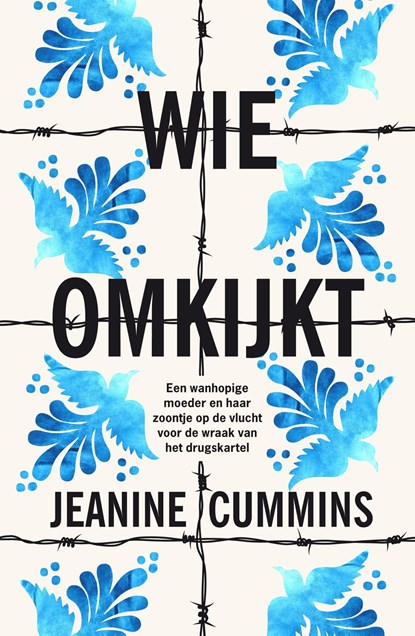 Wie omkijkt, Jeanine Cummins - Ebook - 9789023959496